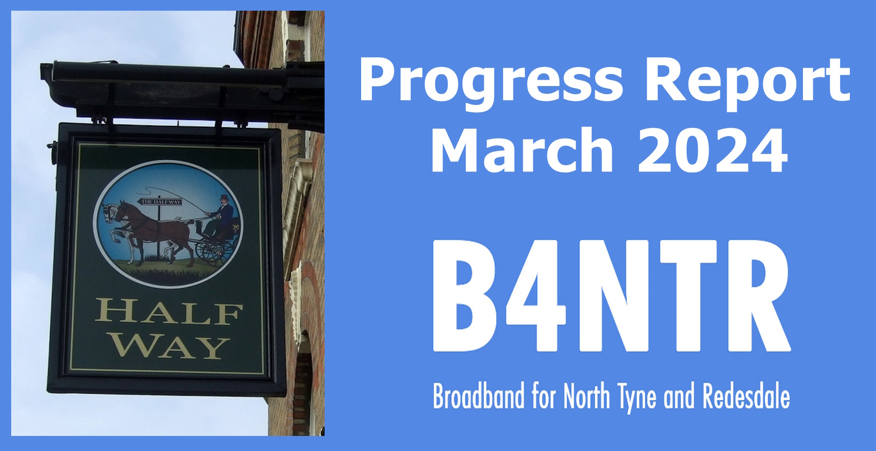 You are currently viewing B4NTR Update March 2024 – Birtley to Chollerton is now live with B4RN about HALF of main routes! Start of Kirkwhelpington and Woodburn local meetings.